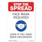 Signmission PSA, Stop The Spread Face Mask Required Even If Have Been Vaccinated, 10in X 7in Decal, D-710-22663 OS-NS-D-710-22663 - alternate 1